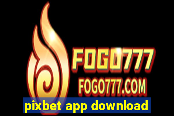 pixbet app download